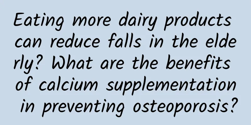 Eating more dairy products can reduce falls in the elderly? What are the benefits of calcium supplementation in preventing osteoporosis?