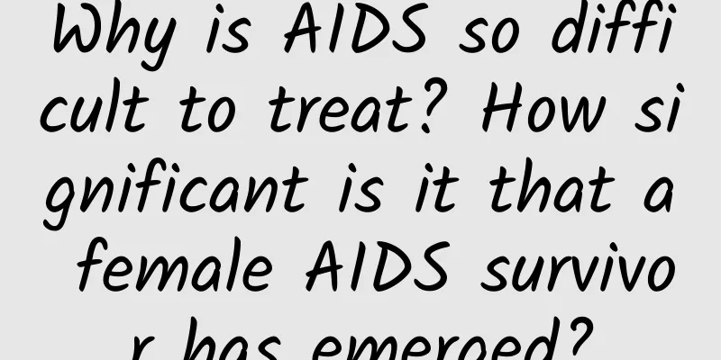 Why is AIDS so difficult to treat? How significant is it that a female AIDS survivor has emerged?