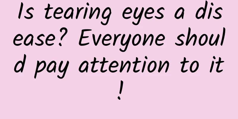 Is tearing eyes a disease? Everyone should pay attention to it!