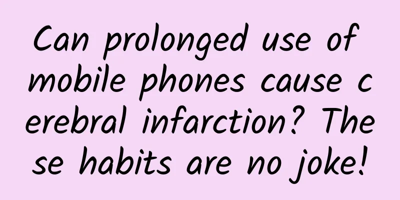 Can prolonged use of mobile phones cause cerebral infarction? These habits are no joke!