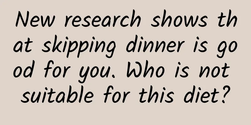 New research shows that skipping dinner is good for you. Who is not suitable for this diet?