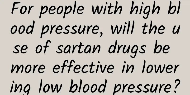For people with high blood pressure, will the use of sartan drugs be more effective in lowering low blood pressure?