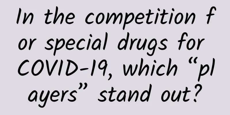 In the competition for special drugs for COVID-19, which “players” stand out?