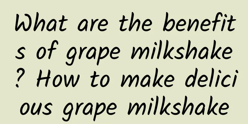 What are the benefits of grape milkshake? How to make delicious grape milkshake