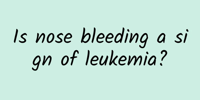 Is nose bleeding a sign of leukemia?