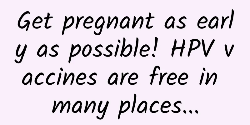 Get pregnant as early as possible! HPV vaccines are free in many places...