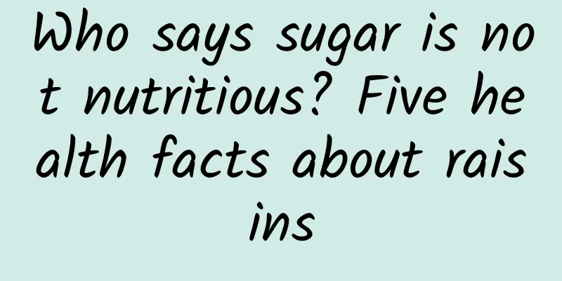 Who says sugar is not nutritious? Five health facts about raisins