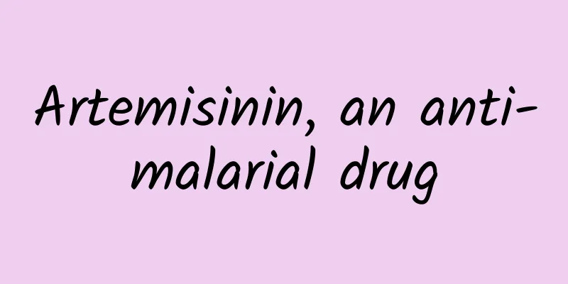 Artemisinin, an anti-malarial drug