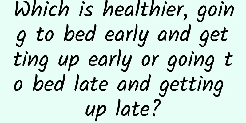 Which is healthier, going to bed early and getting up early or going to bed late and getting up late?