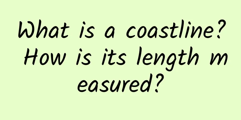 What is a coastline? How is its length measured?