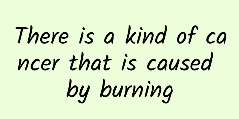 There is a kind of cancer that is caused by burning