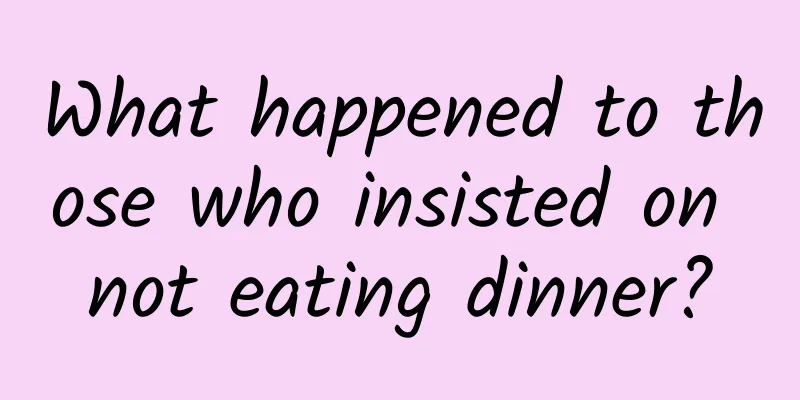 What happened to those who insisted on not eating dinner?