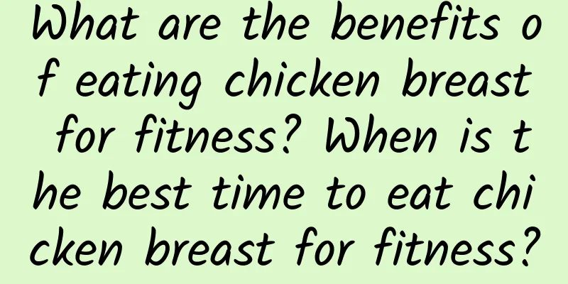 What are the benefits of eating chicken breast for fitness? When is the best time to eat chicken breast for fitness?