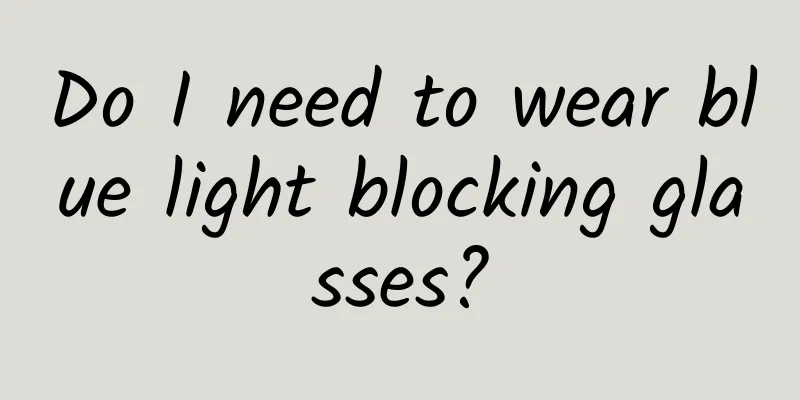 Do I need to wear blue light blocking glasses?