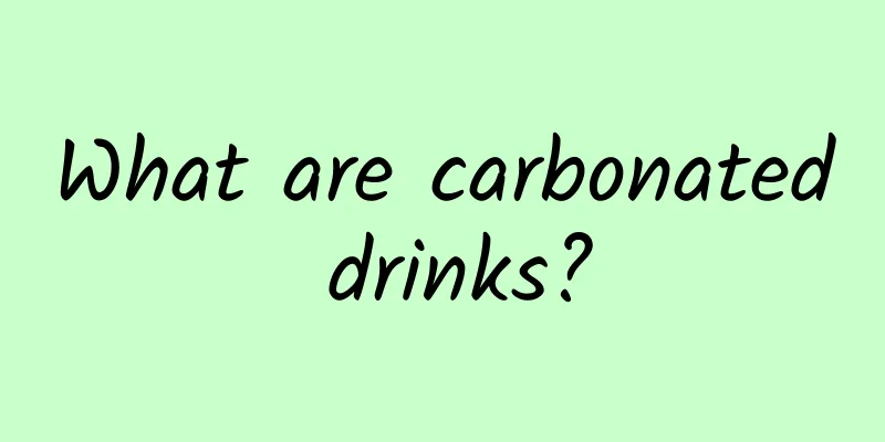 What are carbonated drinks?