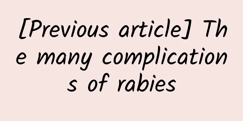 [Previous article] The many complications of rabies