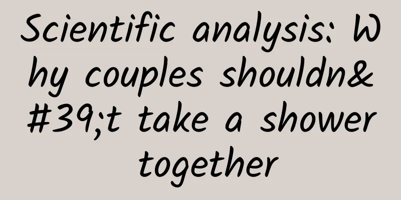 Scientific analysis: Why couples shouldn't take a shower together