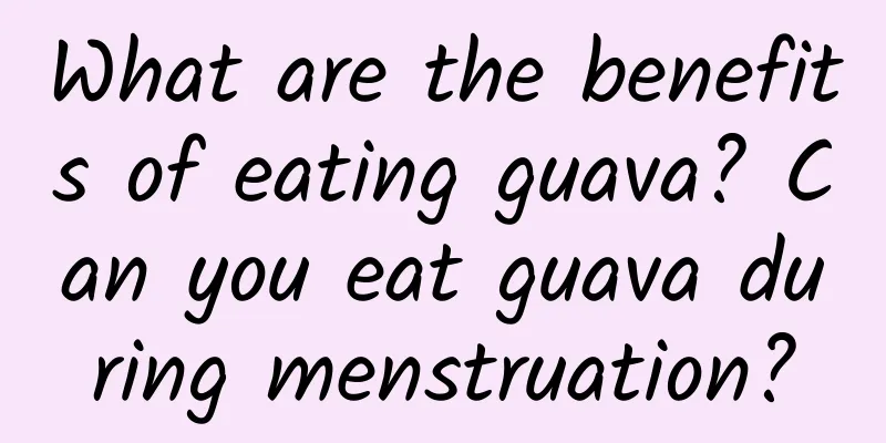 What are the benefits of eating guava? Can you eat guava during menstruation?