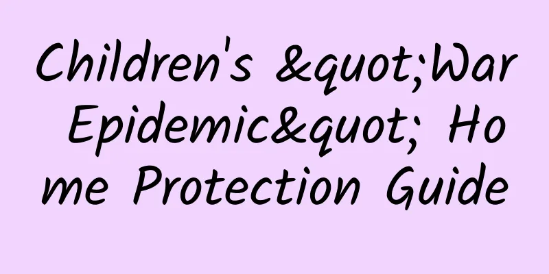 Children's "War Epidemic" Home Protection Guide