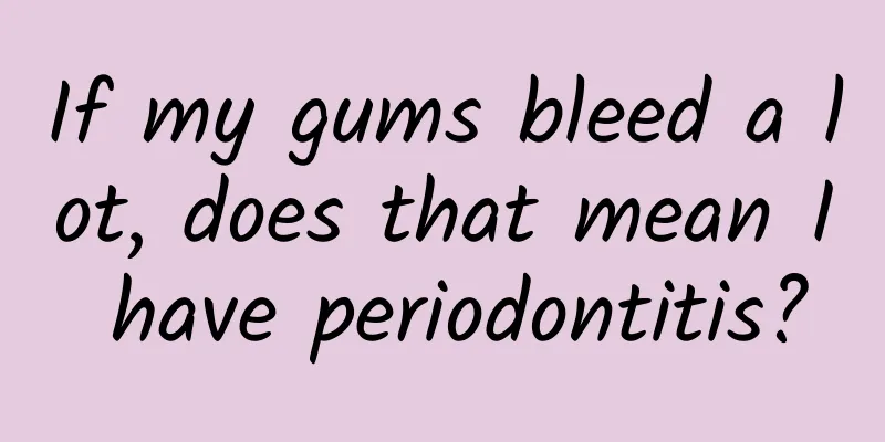If my gums bleed a lot, does that mean I have periodontitis?