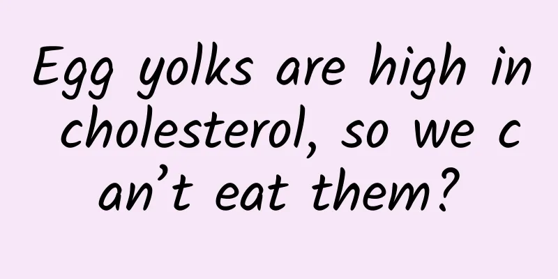 Egg yolks are high in cholesterol, so we can’t eat them?