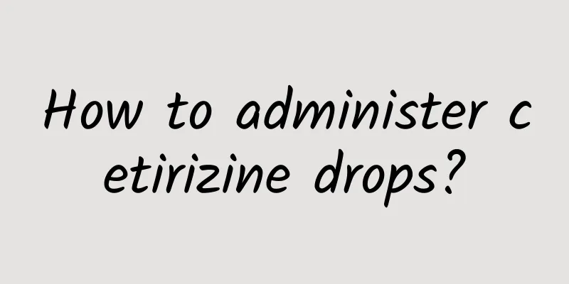 How to administer cetirizine drops?