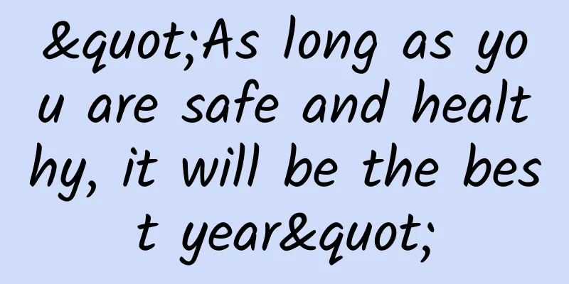 "As long as you are safe and healthy, it will be the best year"