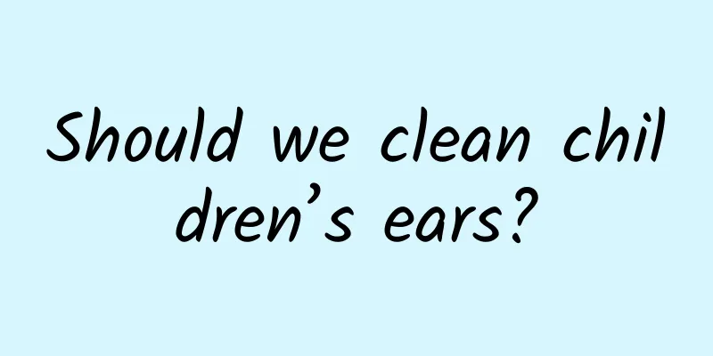 Should we clean children’s ears?
