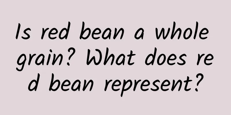 Is red bean a whole grain? What does red bean represent?
