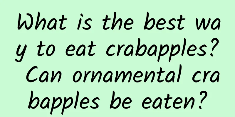 What is the best way to eat crabapples? Can ornamental crabapples be eaten?