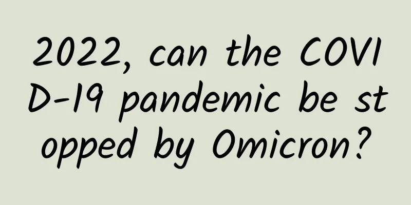 2022, can the COVID-19 pandemic be stopped by Omicron?