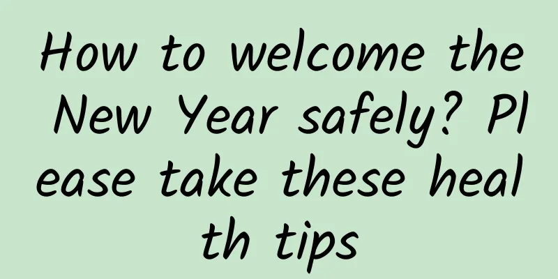 How to welcome the New Year safely? Please take these health tips