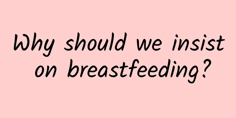 Why should we insist on breastfeeding?