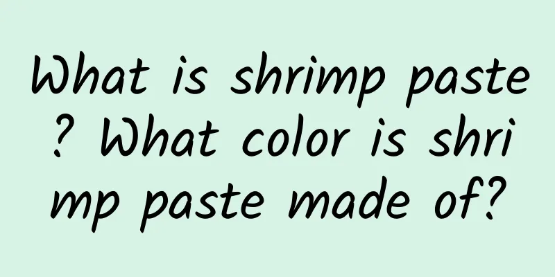 What is shrimp paste? What color is shrimp paste made of?