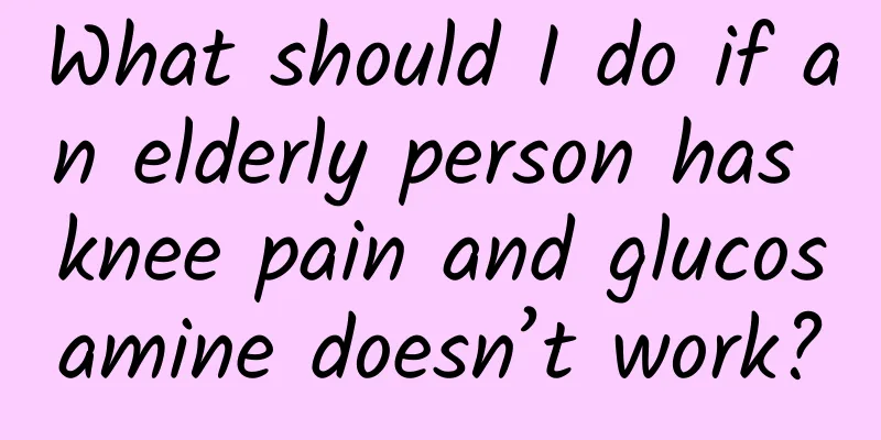 What should I do if an elderly person has knee pain and glucosamine doesn’t work?