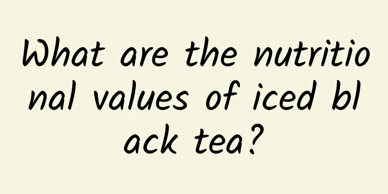 What are the nutritional values ​​of iced black tea?