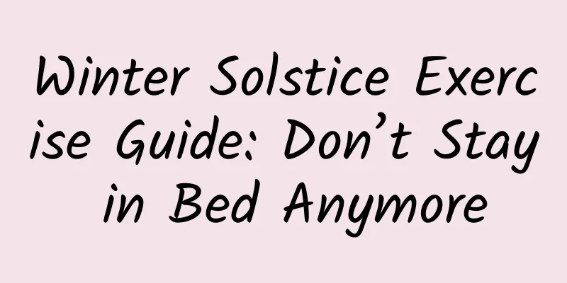 Winter Solstice Exercise Guide: Don’t Stay in Bed Anymore