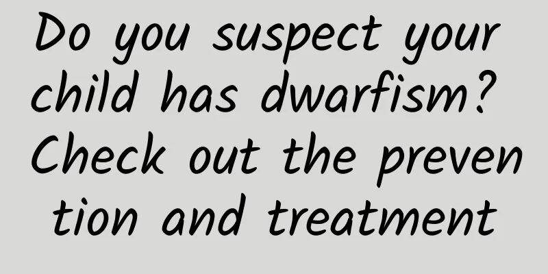 Do you suspect your child has dwarfism? Check out the prevention and treatment