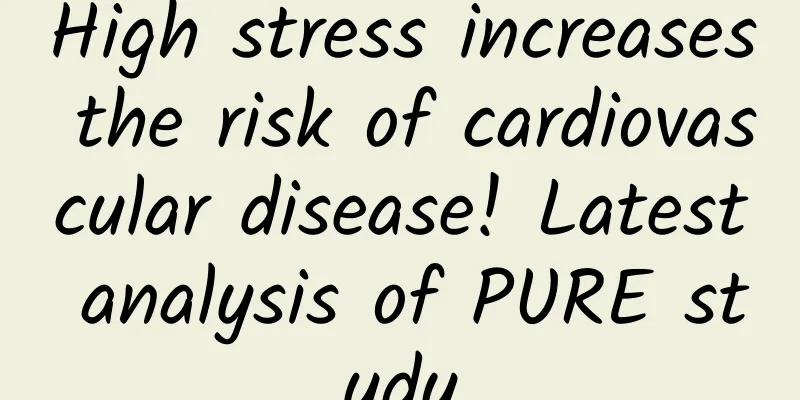 High stress increases the risk of cardiovascular disease! Latest analysis of PURE study