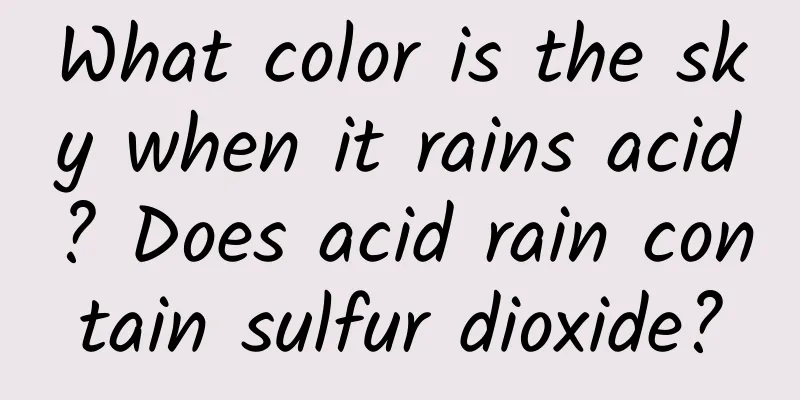 What color is the sky when it rains acid? Does acid rain contain sulfur dioxide?