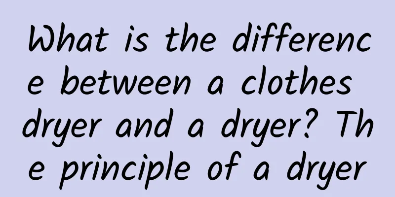 What is the difference between a clothes dryer and a dryer? The principle of a dryer