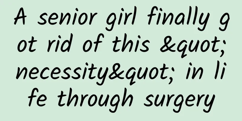 A senior girl finally got rid of this "necessity" in life through surgery