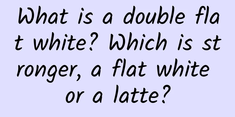 What is a double flat white? Which is stronger, a flat white or a latte?