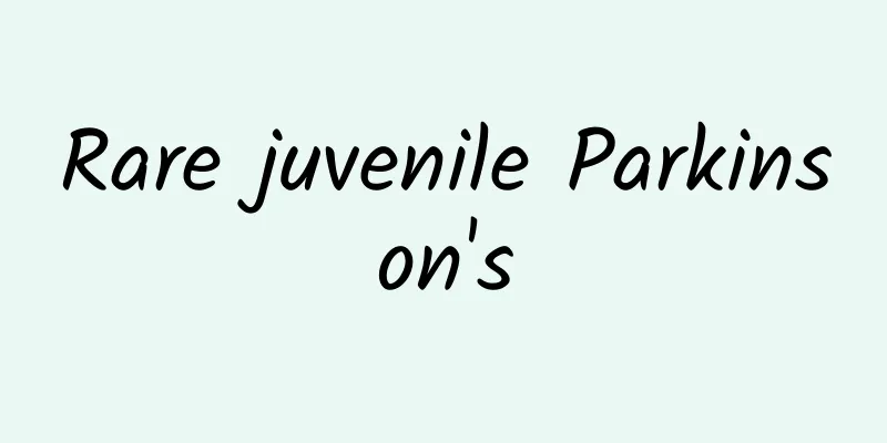 Rare juvenile Parkinson's