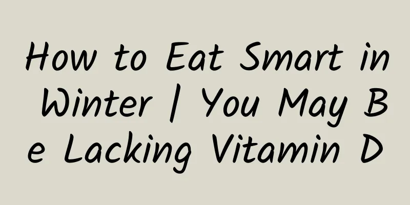 How to Eat Smart in Winter | You May Be Lacking Vitamin D