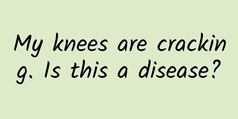 My knees are cracking. Is this a disease?