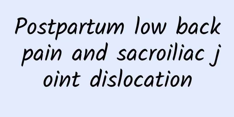Postpartum low back pain and sacroiliac joint dislocation