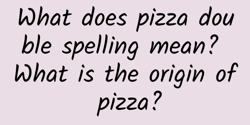 What does pizza double spelling mean? What is the origin of pizza?