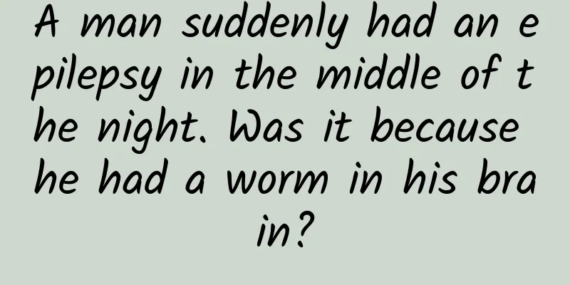 A man suddenly had an epilepsy in the middle of the night. Was it because he had a worm in his brain?