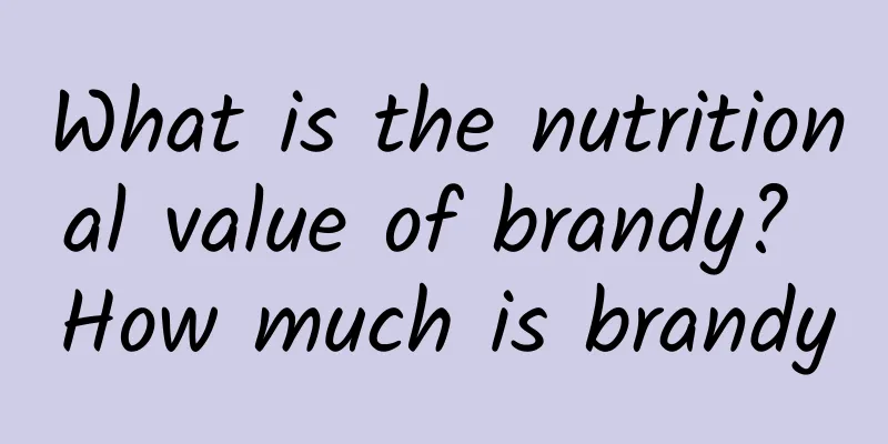 What is the nutritional value of brandy? How much is brandy